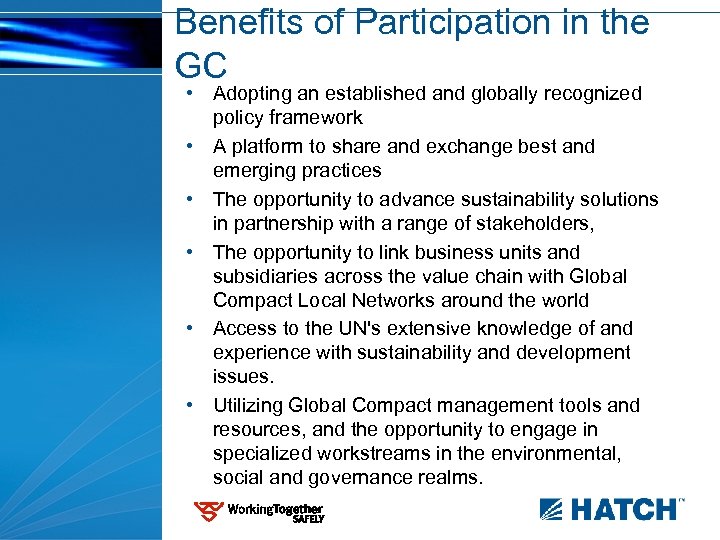 Benefits of Participation in the GC • Adopting an established and globally recognized policy