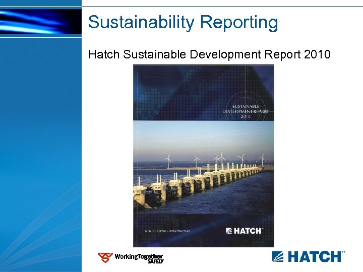 Sustainability Reporting Hatch Sustainable Development Report 2010 