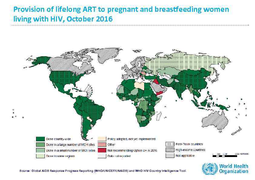 Provision of lifelong ART to pregnant and breastfeeding women living with HIV, October 2016