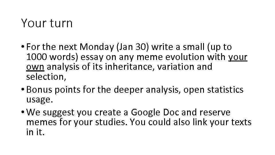 Your turn • For the next Monday (Jan 30) write a small (up to