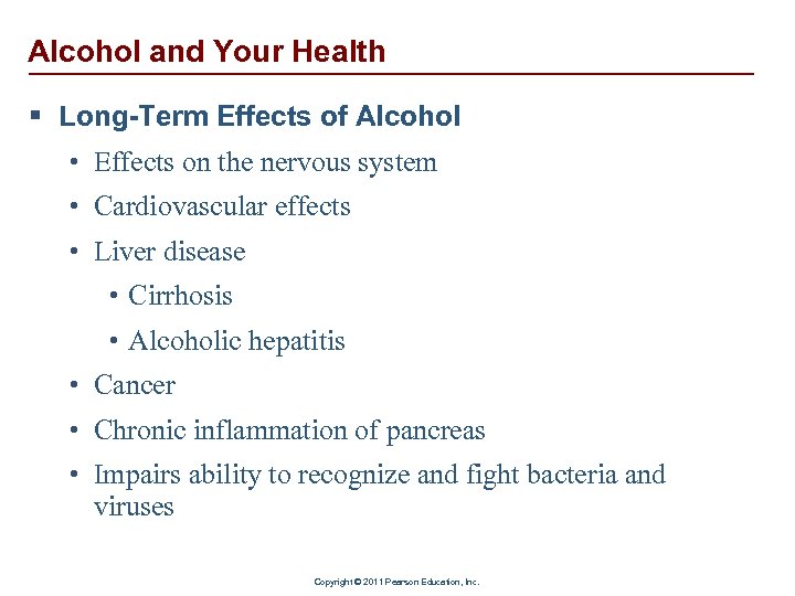 Alcohol and Your Health § Long-Term Effects of Alcohol • Effects on the nervous