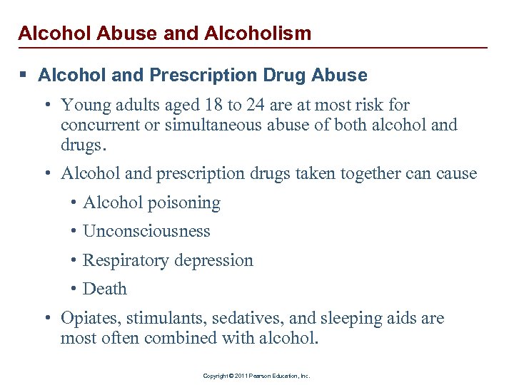 Alcohol Abuse and Alcoholism § Alcohol and Prescription Drug Abuse • Young adults aged