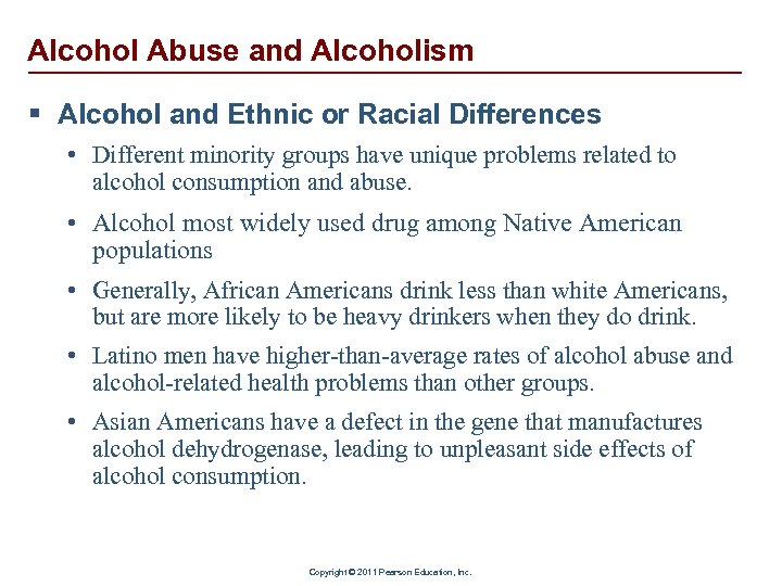 Alcohol Abuse and Alcoholism § Alcohol and Ethnic or Racial Differences • Different minority