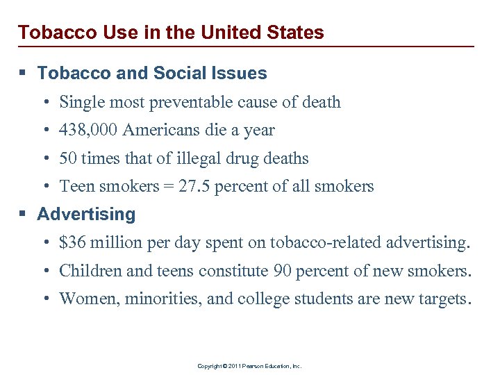 Tobacco Use in the United States § Tobacco and Social Issues • Single most