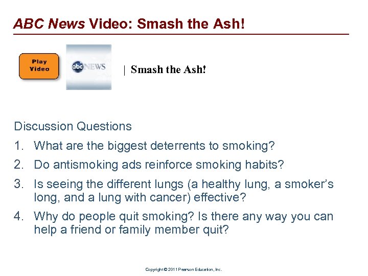 ABC News Video: Smash the Ash! | Smash the Ash! Discussion Questions 1. What