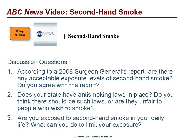 ABC News Video: Second-Hand Smoke | Second-Hand Smoke Discussion Questions 1. According to a