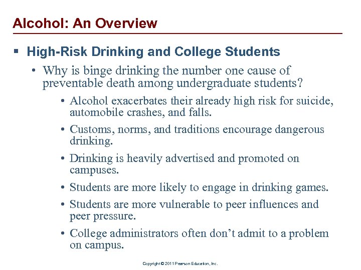 Alcohol: An Overview § High-Risk Drinking and College Students • Why is binge drinking