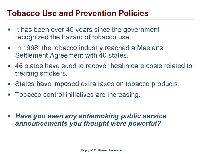 Tobacco Use and Prevention Policies § It has been over 40 years since the