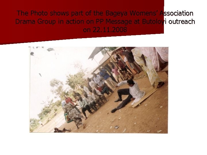 The Photo shows part of the Bageya Womens’ Association Drama Group in action on