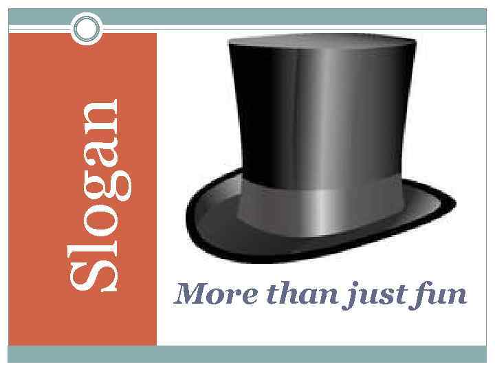 Slogan More than just fun 