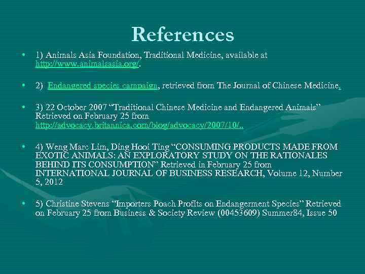 References • 1) Animals Asia Foundation, Traditional Medicine, available at http: //www. animalsasia. org/.