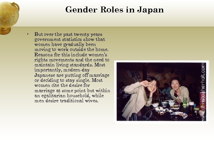 Gender Roles in Japan • But over the past twenty years government statistics show