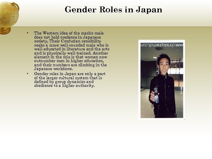 Gender Roles in Japan • • The Western idea of the macho male does