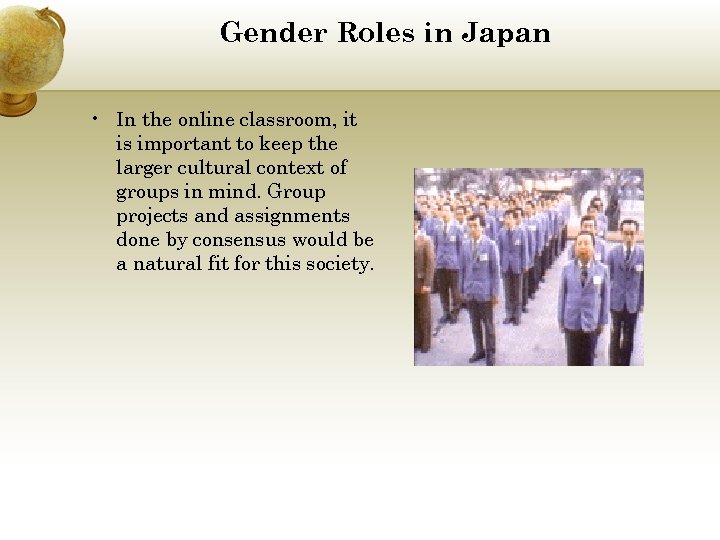 Gender Roles in Japan • In the online classroom, it is important to keep