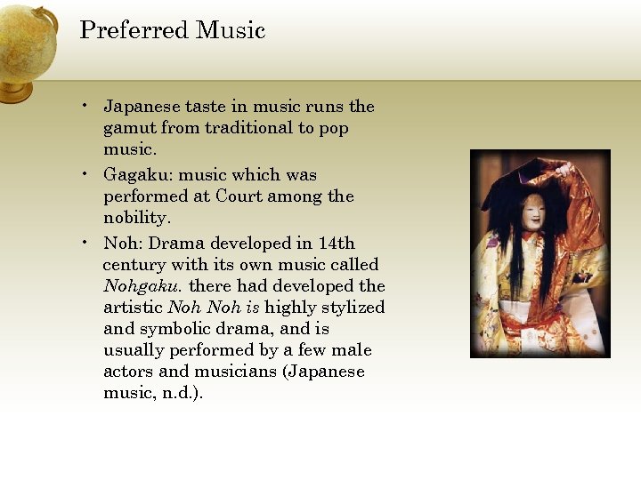 Preferred Music • Japanese taste in music runs the gamut from traditional to pop