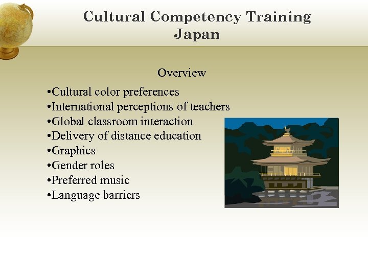 Cultural Competency Training Japan Overview • Cultural color preferences • International perceptions of teachers