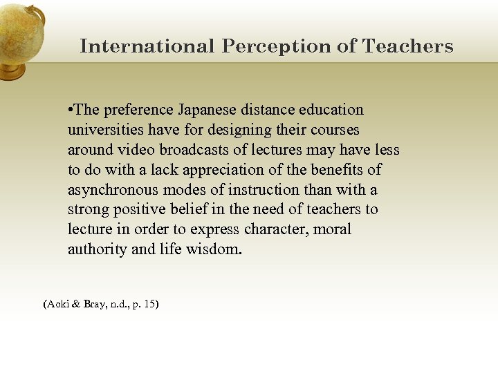 International Perception of Teachers • The preference Japanese distance education universities have for designing