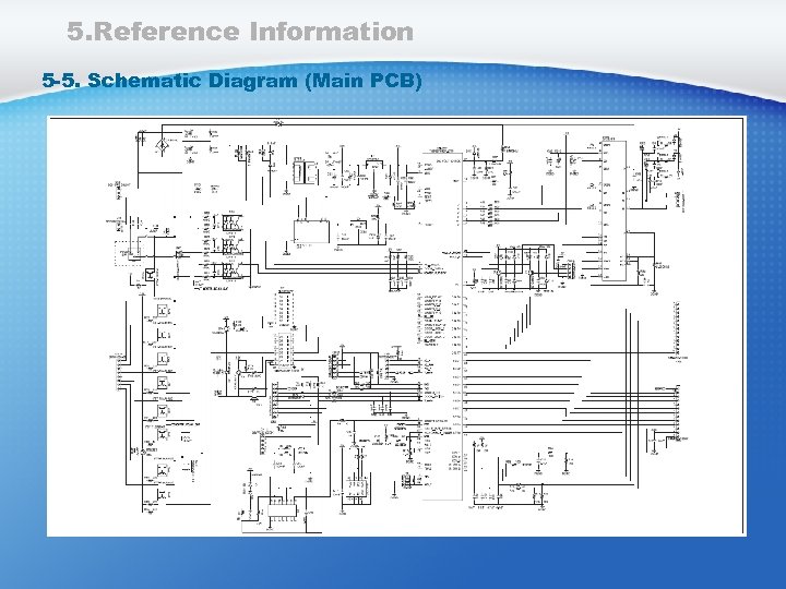 5. Reference Information 5 -5. Schematic Diagram (Main PCB) 