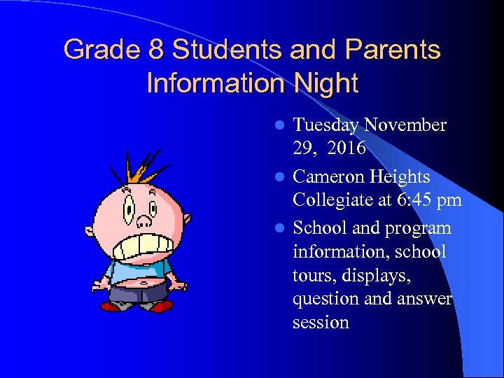 Grade 8 Students and Parents Information Night Tuesday November 29, 2016 l Cameron Heights