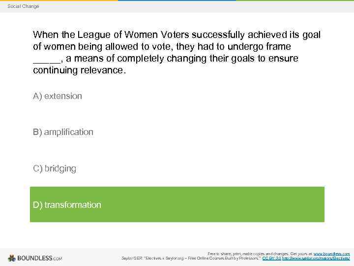 Social Change When the League of Women Voters successfully achieved its goal of women