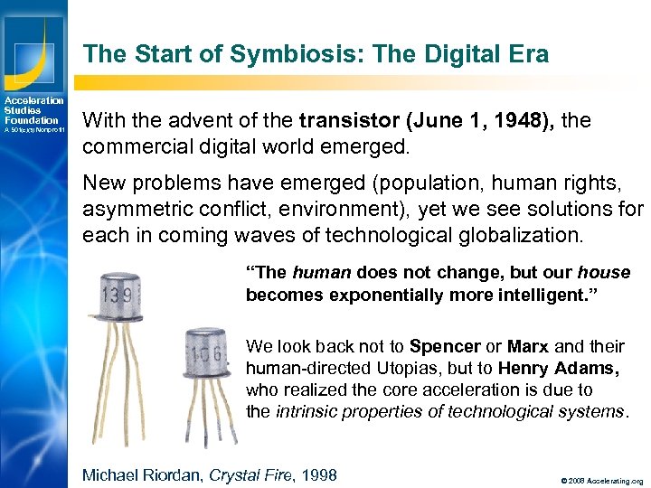 The Start of Symbiosis: The Digital Era Acceleration Studies Foundation A 501(c)(3) Nonprofit With