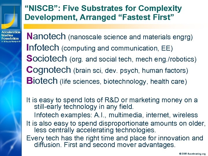 “NISCB”: Five Substrates for Complexity Development, Arranged “Fastest First” Acceleration Studies Foundation A 501(c)(3)