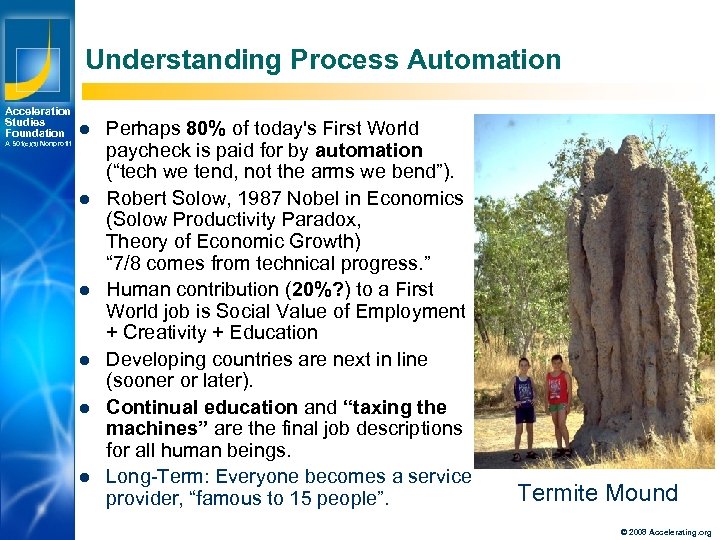 Understanding Process Automation Acceleration Studies Foundation l A 501(c)(3) Nonprofit l l l Los
