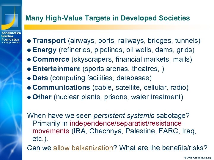Many High-Value Targets in Developed Societies Acceleration Studies Foundation A 501(c)(3) Nonprofit l Transport
