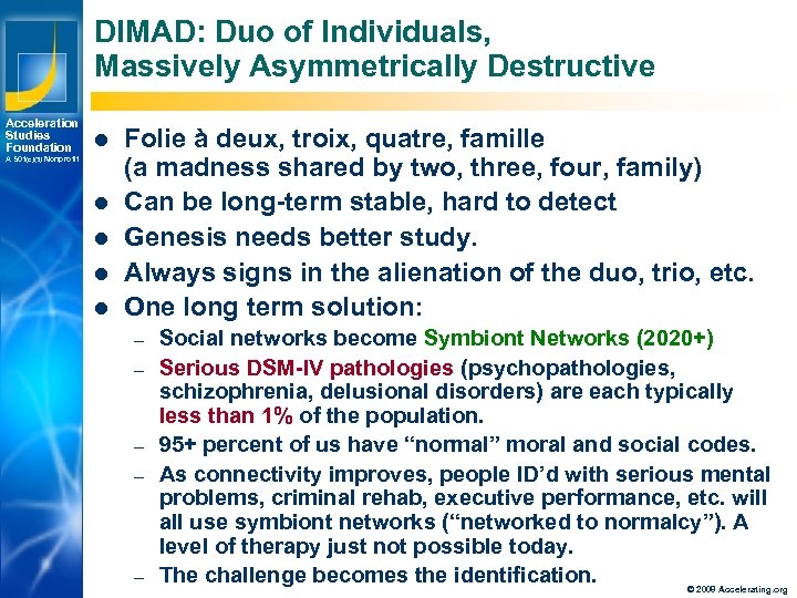 DIMAD: Duo of Individuals, Massively Asymmetrically Destructive Acceleration Studies Foundation l A 501(c)(3) Nonprofit