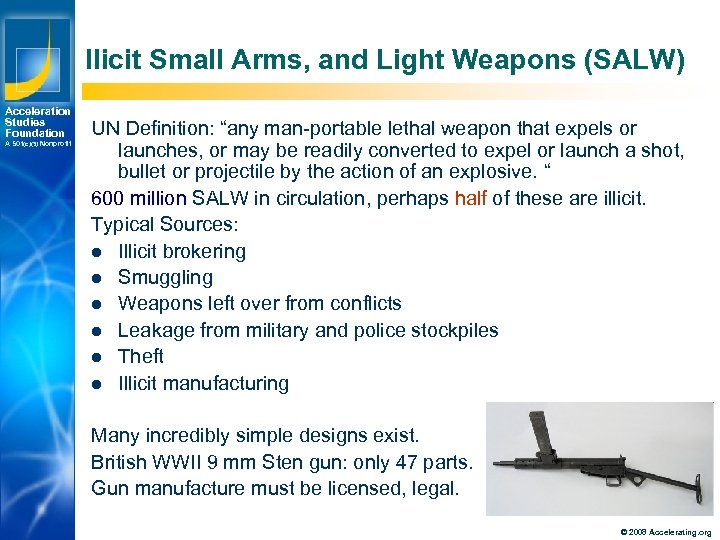 Ilicit Small Arms, and Light Weapons (SALW) Acceleration Studies Foundation A 501(c)(3) Nonprofit Los