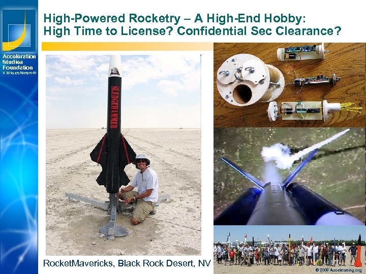 High-Powered Rocketry – A High-End Hobby: High Time to License? Confidential Sec Clearance? Acceleration
