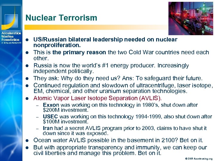 Nuclear Terrorism Acceleration Studies Foundation A 501(c)(3) Nonprofit l l l US/Russian bilateral leadership