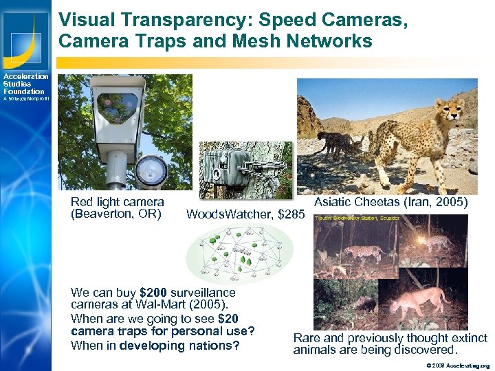 Visual Transparency: Speed Cameras, Camera Traps and Mesh Networks Acceleration Studies Foundation A 501(c)(3)