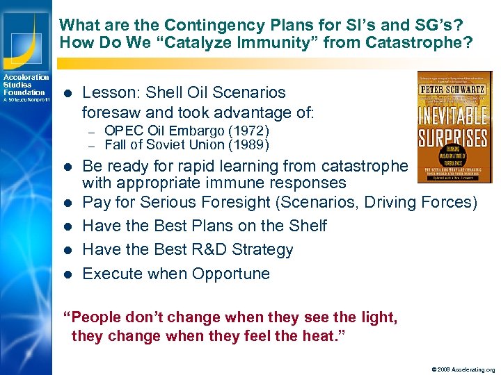 What are the Contingency Plans for SI’s and SG’s? How Do We “Catalyze Immunity”