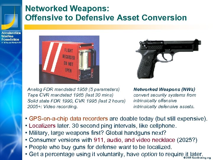 Networked Weapons: Offensive to Defensive Asset Conversion Acceleration Studies Foundation A 501(c)(3) Nonprofit Analog