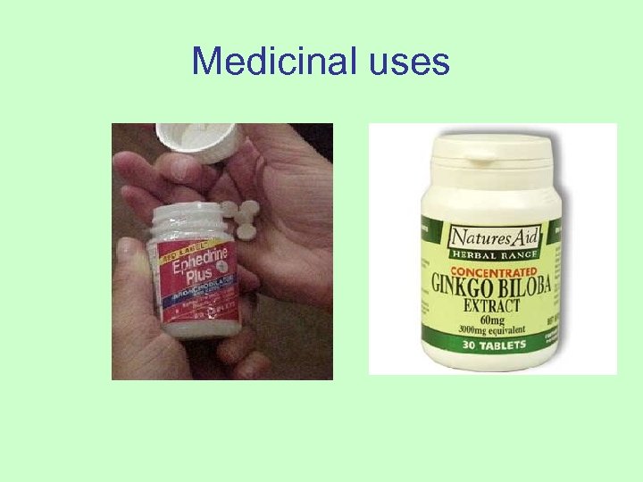 Medicinal uses 