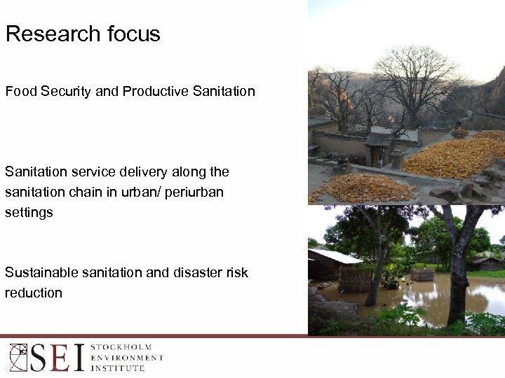 Research focus Food Security and Productive Sanitation service delivery along the sanitation chain in