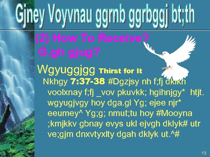 (2) How To Receive? G. gh gjug? Wgyuggjgg Thirst for It Nkhgy 7: 37