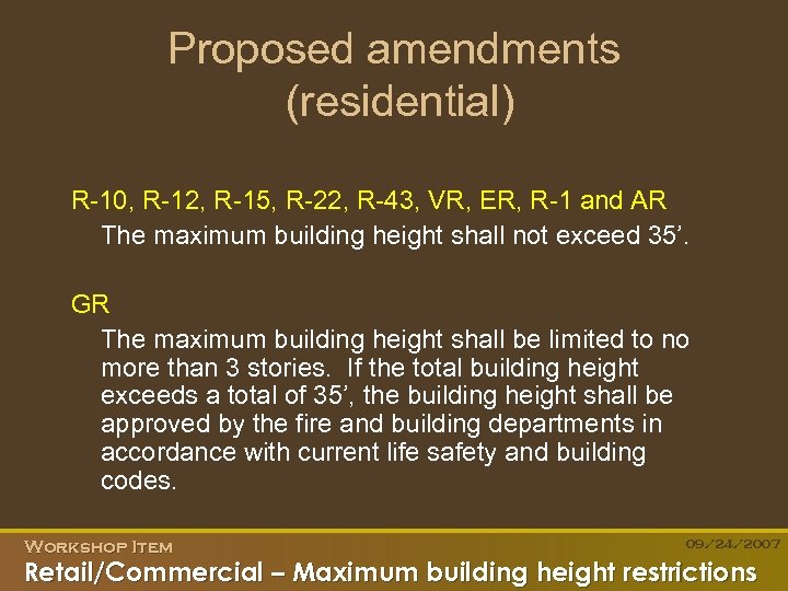 Proposed amendments (residential) R-10, R-12, R-15, R-22, R-43, VR, ER, R-1 and AR The