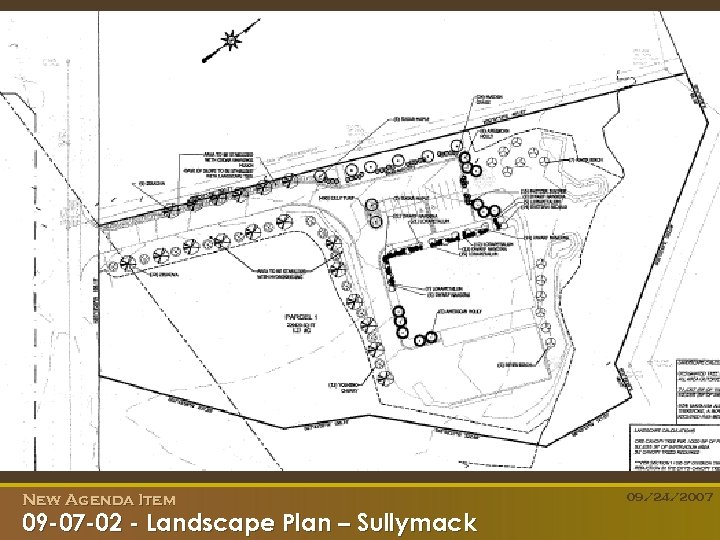 New Agenda Item 09 -07 -02 - Landscape Plan – Sullymack 09/24/2007 