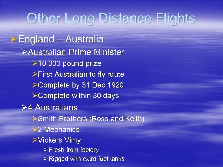 Other Long Distance Flights Ø England – Australia ØAustralian Prime Minister Ø 10, 000