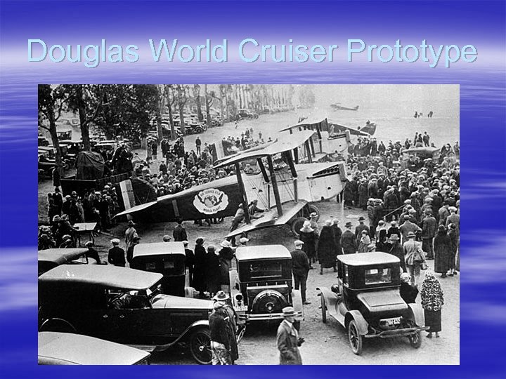 Douglas World Cruiser Prototype 