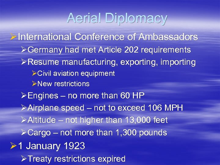Aerial Diplomacy Ø International Conference of Ambassadors ØGermany had met Article 202 requirements ØResume