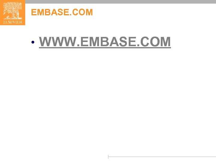 EMBASE. COM • WWW. EMBASE. COM 