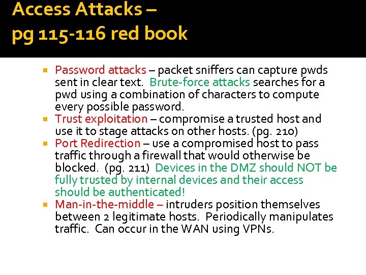 Access Attacks – pg 115 -116 red book Password attacks – packet sniffers can