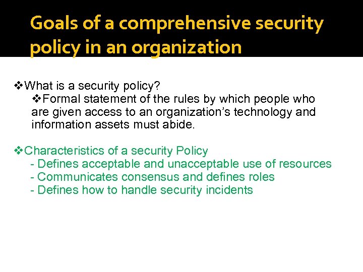 Goals of a comprehensive security policy in an organization v. What is a security