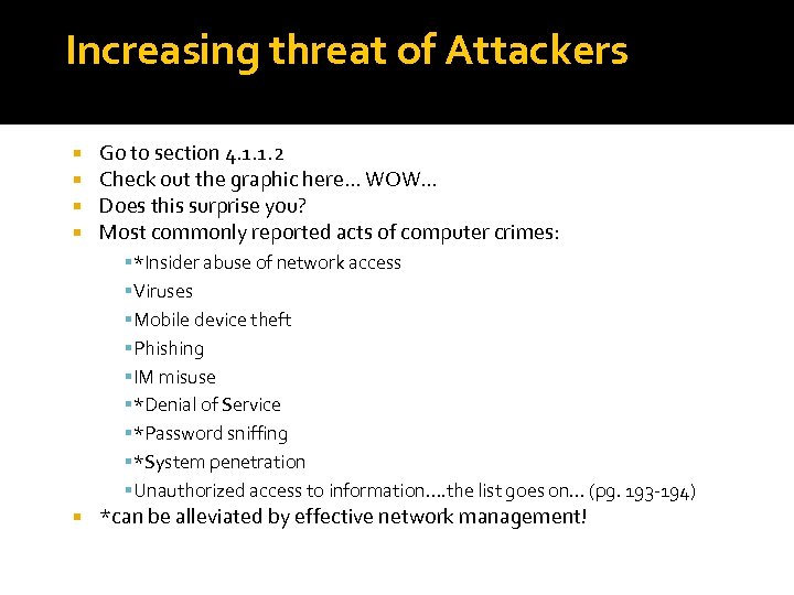 Increasing threat of Attackers Go to section 4. 1. 1. 2 Check out the