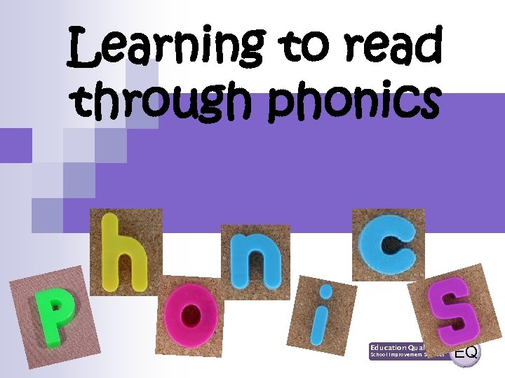 Learning to read through phonics W Education Quality