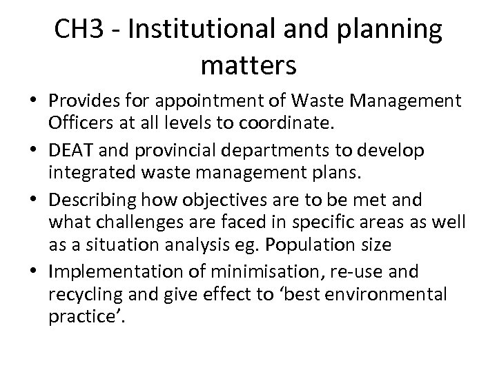 CH 3 - Institutional and planning matters • Provides for appointment of Waste Management