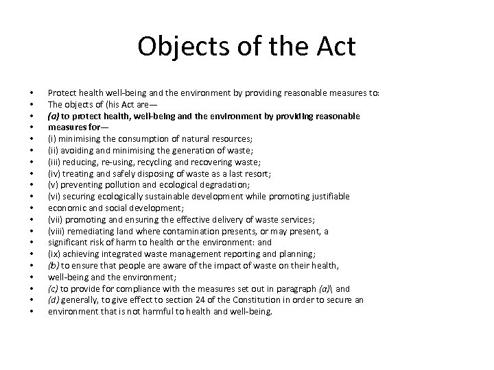 Objects of the Act • • • • • Protect health well-being and the